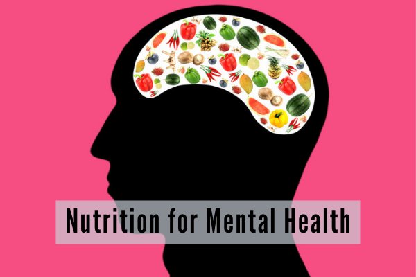 The Role of Nutrition in Mental Health